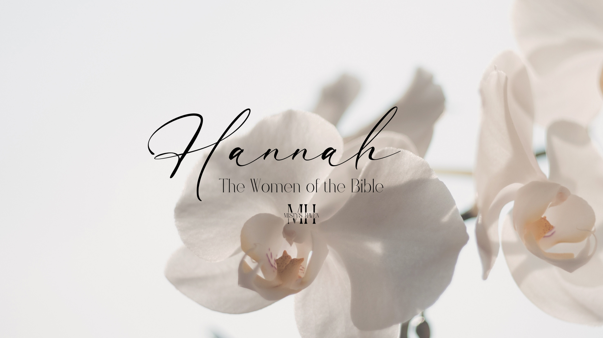 Hannah: A Woman of Faith, Perseverance, and Miraculous Blessing